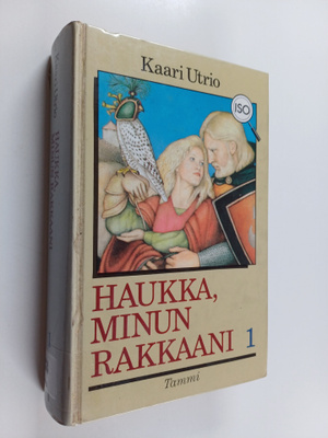Kaari Utrio : Haukka, minun rakkaani 1