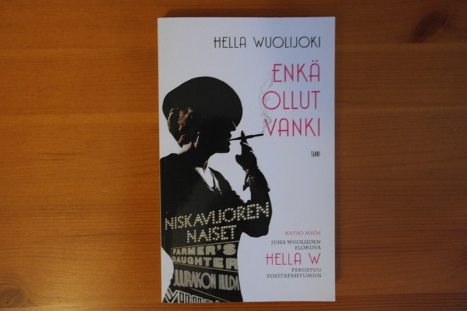 Hella Wuolijoki:Enkä ollut vanki.7.P.2011.Nid.Hieno!