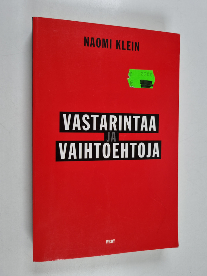 Naomi Klein : Vastarintaa ja vaihtoehtoja