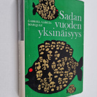 Gabriel Garcia Marquez : Sadan vuoden yksinäisyys - pikkukuva 1