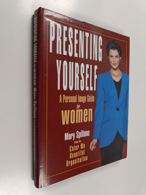 Mary Spillane : Presenting yourself : a personal image gu...