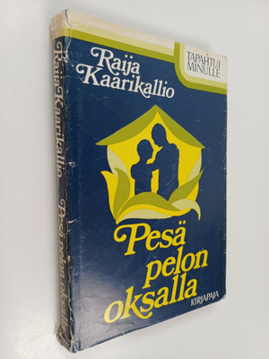 Raija Kaarikallio : Pesä pelon oksalla