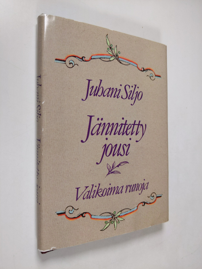 Juhani Siljo : Jännitetty jousi : valikoima runoja