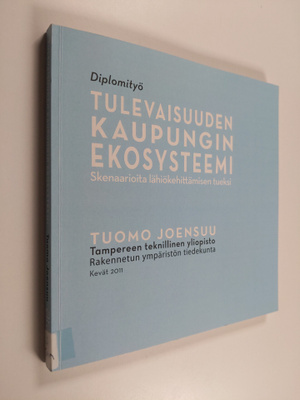 Tuomo Joensuu : Tulevaisuuden kaupungin ekosysteemi : ske...