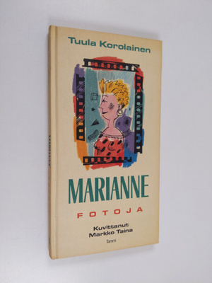 Tuula Korolainen : Marianne : fotoja
