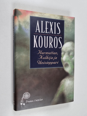 Alexis Kouros : Harmattan, Kulkija ja Unisieppari