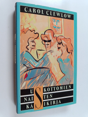 Carol Clewlow : Uskottomien naisten käsikirja