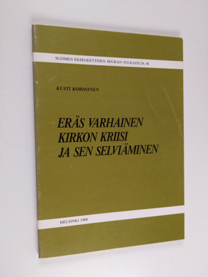 Kusti Korhonen : Eräs varhainen kirkon kriisi ja sen selv...