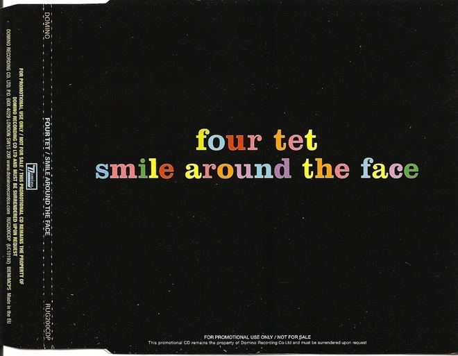 FOUR TET: Smile Around The Face – 2 track PROMO CDS 2005