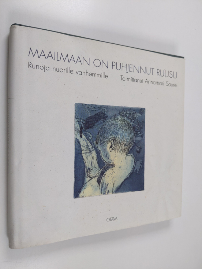 Annamari (toim.) Saure : Maailmaan on puhjennut ruusu : r...