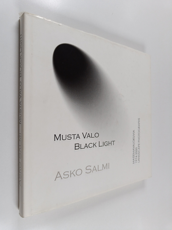 Asko Salmi : Musta valo : maisemavalokuvia 1974-2000 = Bl...