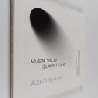 Asko Salmi : Musta valo : maisemavalokuvia 1974-2000 = Bl... - pikkukuva 1