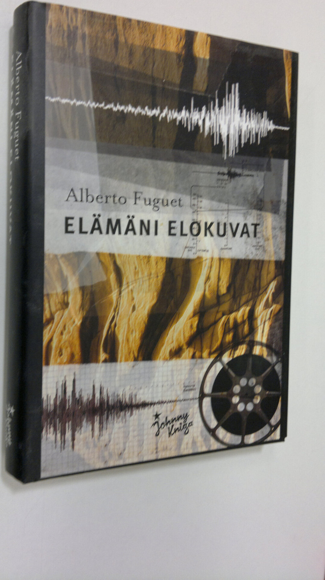 Alberto Fuguet : Elämäni elokuvat