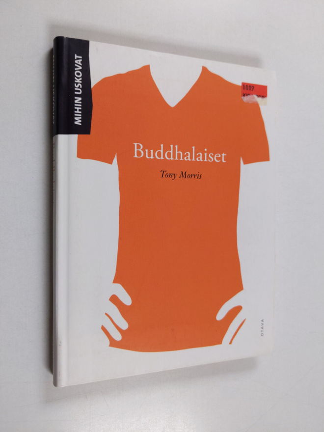 Tony Morris : Mihin uskovat buddhalaiset