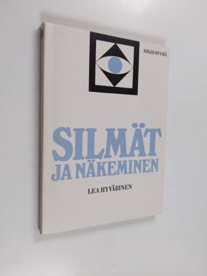 Lea Hyvärinen : Silmät ja näkeminen