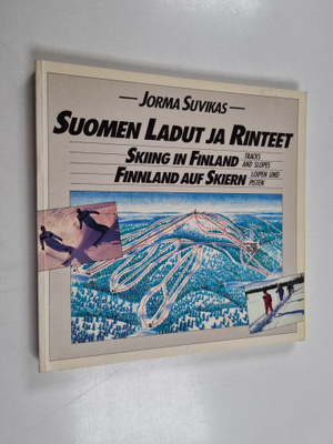 Jorma Suvikas : Suomen ladut ja rinteet = Finnland auf Sk...