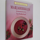 Lyn Rutherford : Marjaherkkuja ja muuta hyvää : jälkiruokia - pikkukuva 1