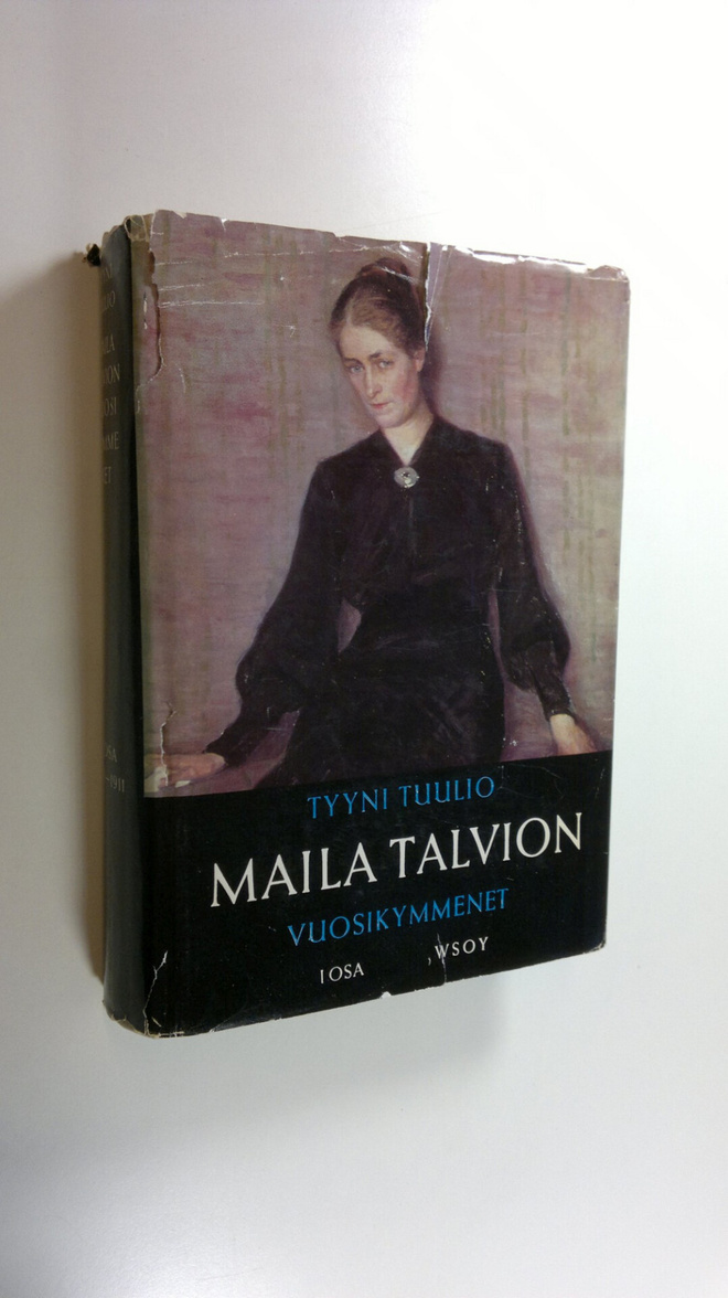 Tyyni Tuulio : Maila Talvion vuosikymmenet 1, (1871-1911)
