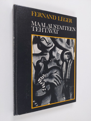 Fernand Leger : Maalaustaiteen tehtävät