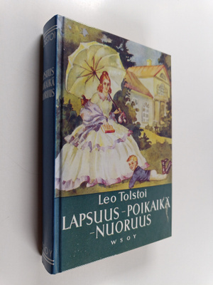 Leo Tolstoi : Lapsuus, poikaikä, nuoruus