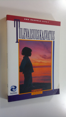 Anu Haapala : Tulevaisuuskasvatus