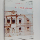 Matti Klinge : Ylioppilastalo : Helsingin yliopiston ylio... - pikkukuva 1