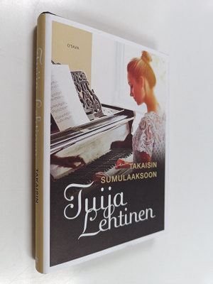 Tuija Lehtinen : Takaisin Sumulaaksoon