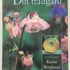Berglund Karin ym : Din trädgård - pikkukuva 1