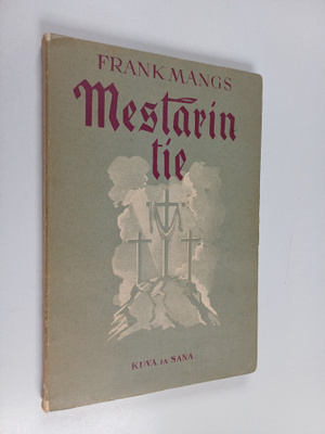 Frank Mangs : Mestarin tie