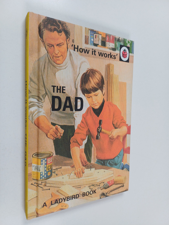 Jason Hazeley ym. : How it Works: The Dad