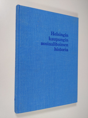 Aimo Halila : Helsingin kaupungin sosiaalitoimen historia