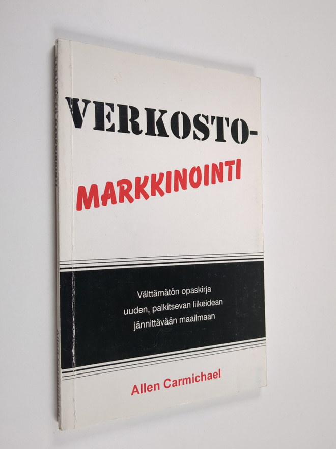 Allen Carmichael : Verkostomarkkinointi : välttämätön opa...