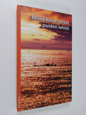 Anneli Vainio : Missä kalat syövät puiden lehtiä