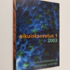 Aikuiskasvatus 1/2003 : Verkostoituminen ja oppiminen ver... - pikkukuva 1