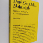 Gemma Barton : Don't get a job... make a job : how to mak... - pikkukuva 1