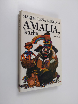Marja-Leena Mikkola : Amalia, karhu : satu lapsille ja ai...
