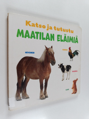 Alma Jylhä : Katso ja tutustu: Maatilan eläimiä