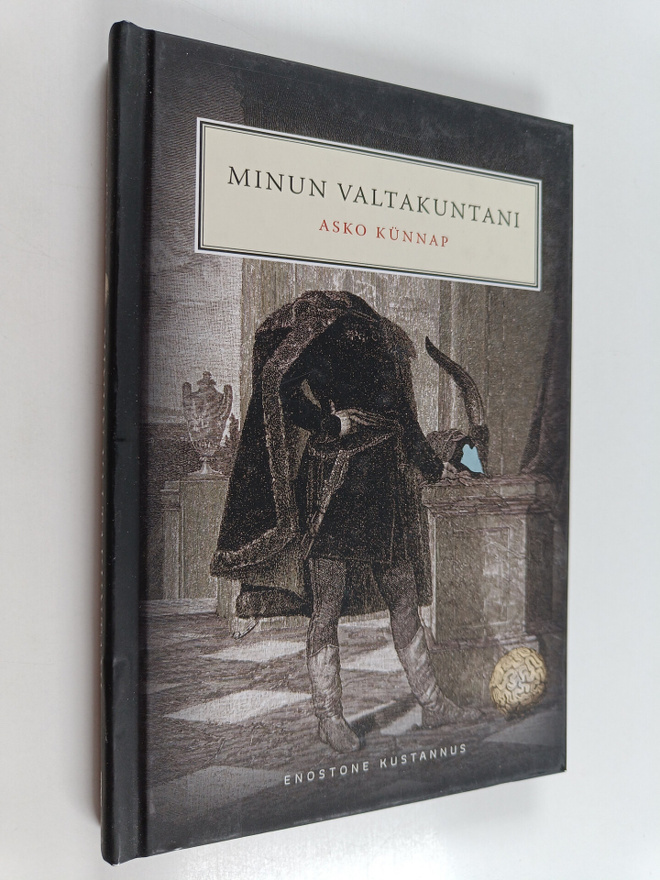 Asko Kunnap : Minun valtakuntani