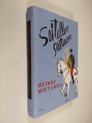 Heikki Hietamies : Soitellen sotaan