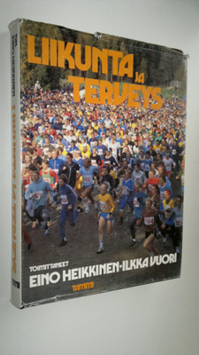 Ilkka ym. Vuori : Liikunta ja terveys
