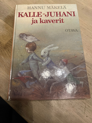 Hannu Makela Kalle Juhani ja kaverit kovakantinen kirja