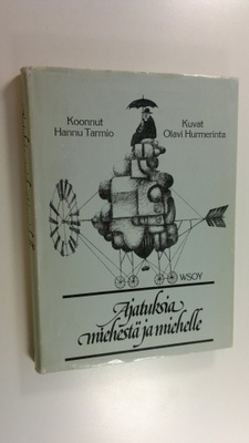 Hannu (koonnut) Tarmio : Ajatuksia miehestä ja miehelle