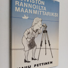 Maiju Pettinen : Koiviston rannoilta maanmittariksi (sign... - pikkukuva 1
