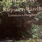 RAAKEL KUUKKA: KIRJEITÄ TYTTÄRELLE - pikkukuva 1