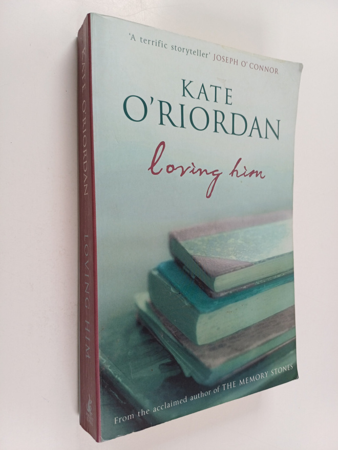 Kate O'Riordan : Loving Him