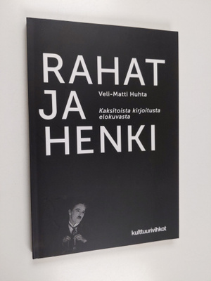 Veli-Matti Huhta : Rahat ja henki : kaksitoista kirjoitus...