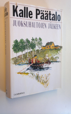 Kalle Päätalo : Juoksuhautojen jälkeen (signeerattu)