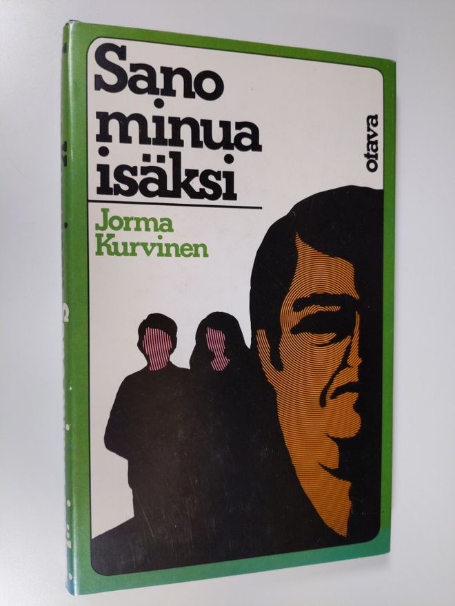 Jorma Kurvinen : Sano minua isäksi