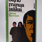 Jorma Kurvinen : Sano minua isäksi - pikkukuva 1