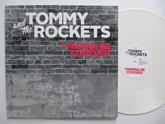 Tommy And The Rockets I Wanna Be Covered LP Valkoinen